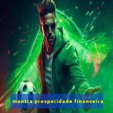 mantra prosperidade financeira